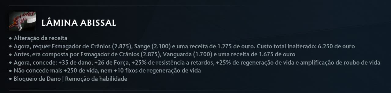 A Lâmina Abissal vai ser um item mais presente em heróis no fim de jogo.