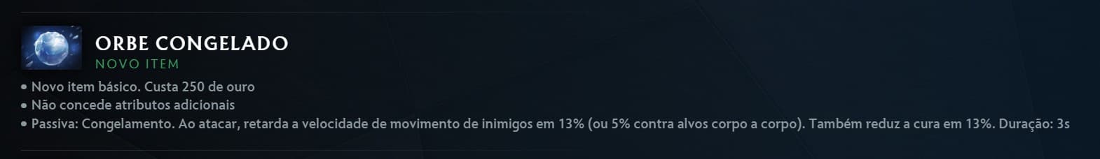 Este orbe é o único item novo em toda a lista.