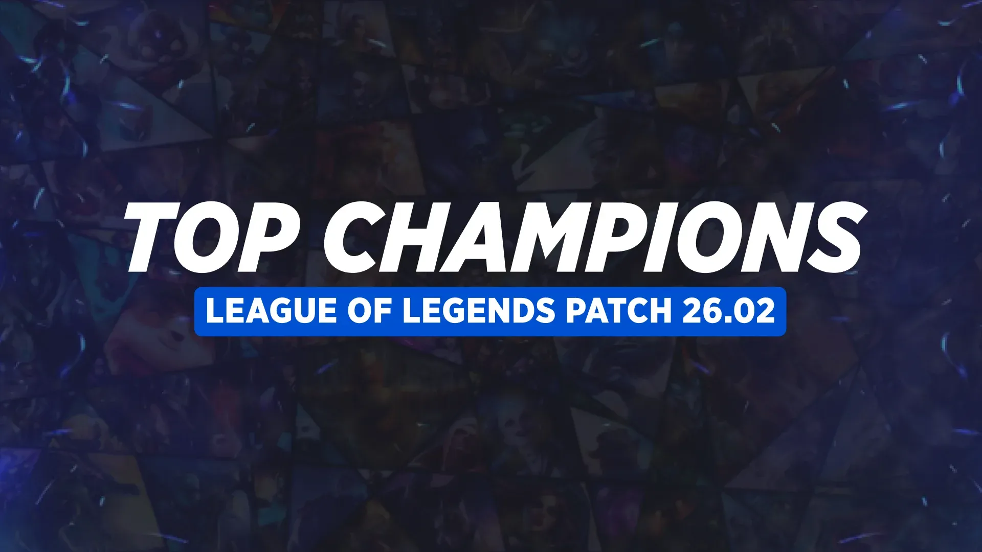 Best Champions to Climb League of Legends Ranked in Patch 26.02