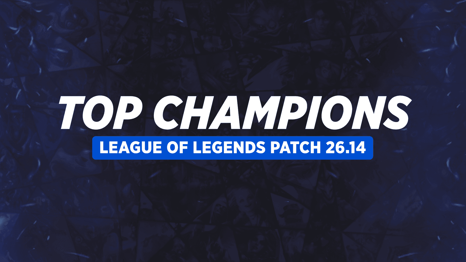 Best Champions to Climb League of Legends Ranked in Patch 26.14