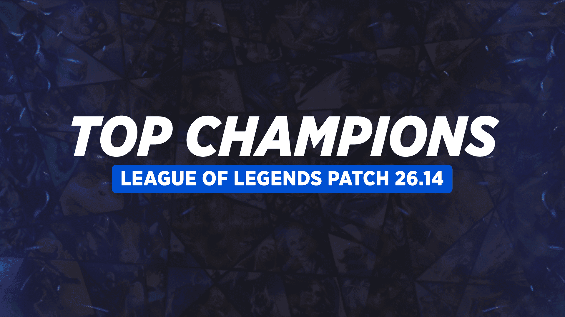 Best Champions to Climb League of Legends Ranked in Patch 26.14