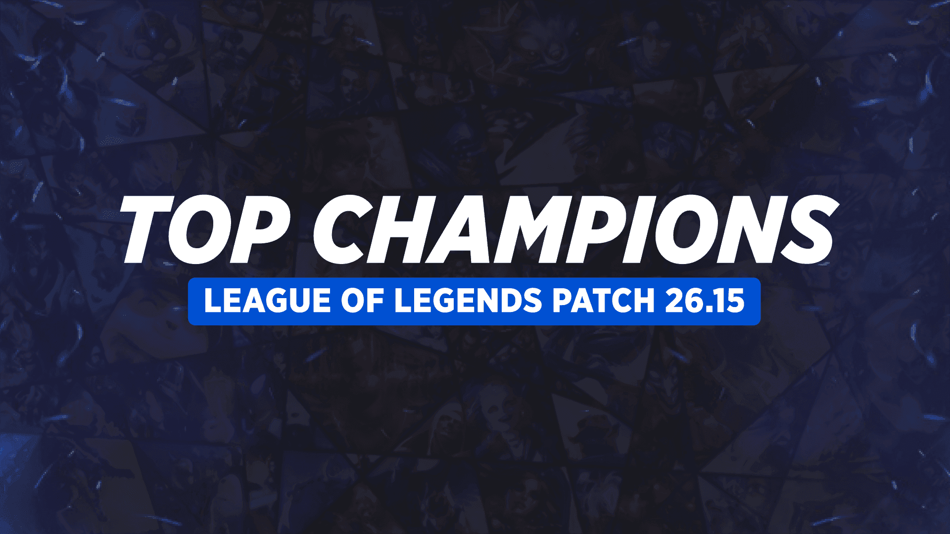 Best Champions to Climb League of Legends Ranked in Patch 26.15