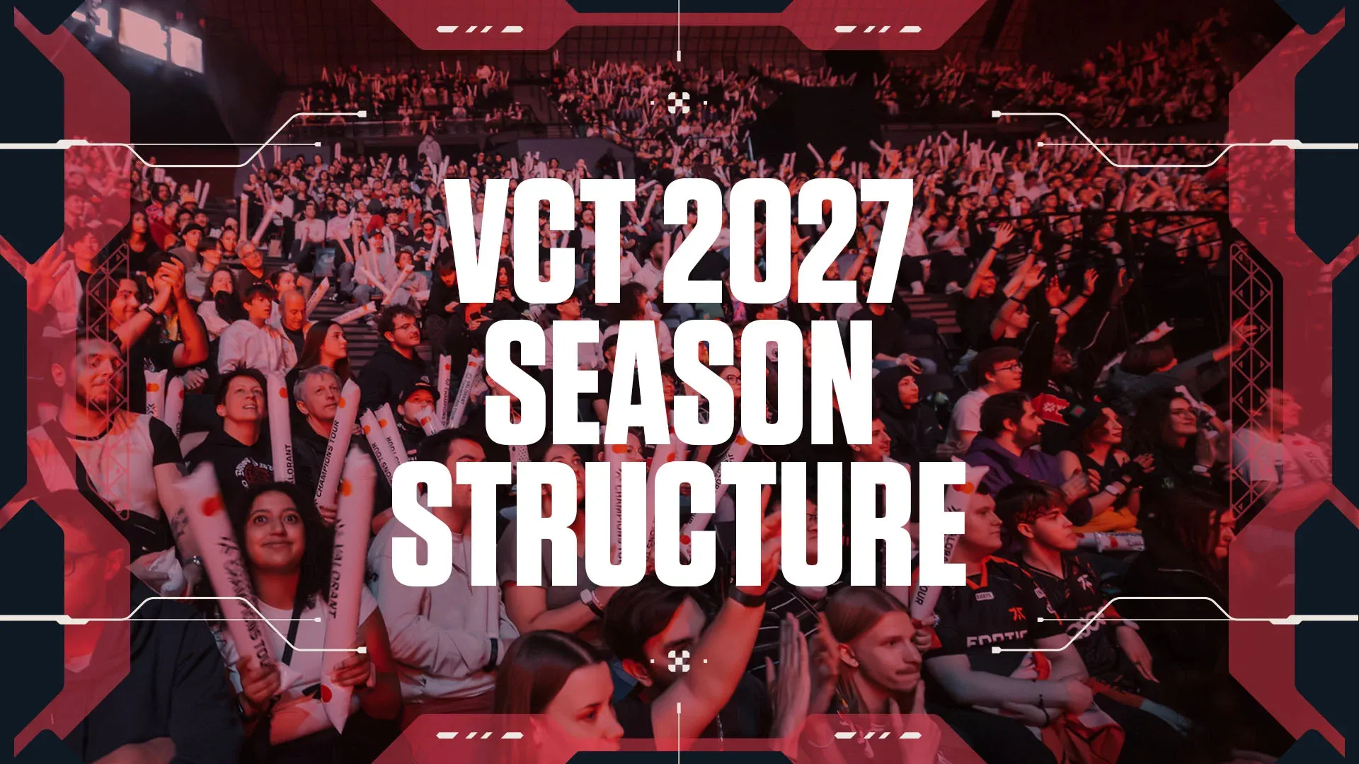 Riot Games Reveals VCT 2027 Season Structure: Qualification Paths, Financial Support, and Open Ecosystem