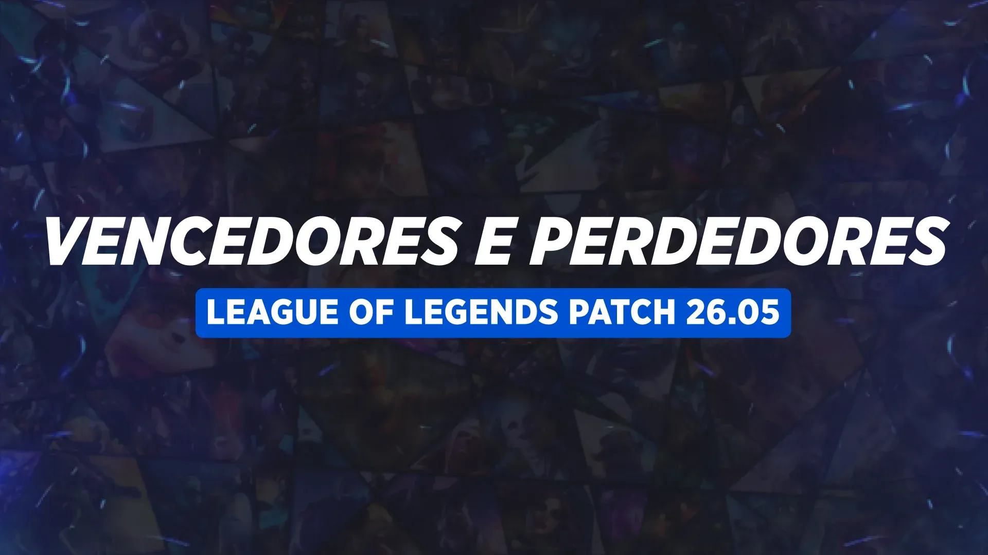 Mel no First Stand 2026? Confira os Maiores Ganhadores e Perdedores do Patch 26.05 de LoL