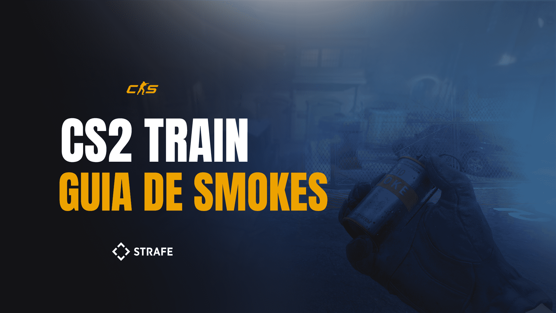 Domine o lado TR na Train! Guia completo de Smokes