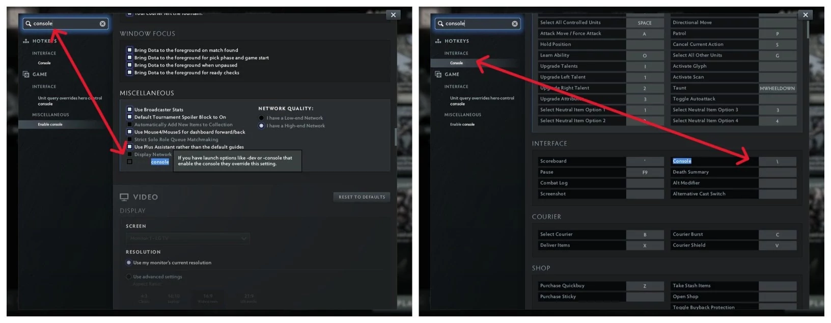 A tecla padrão do console de comandos no Dota 2 varia de acordo com o idioma do sistema do seu PC.