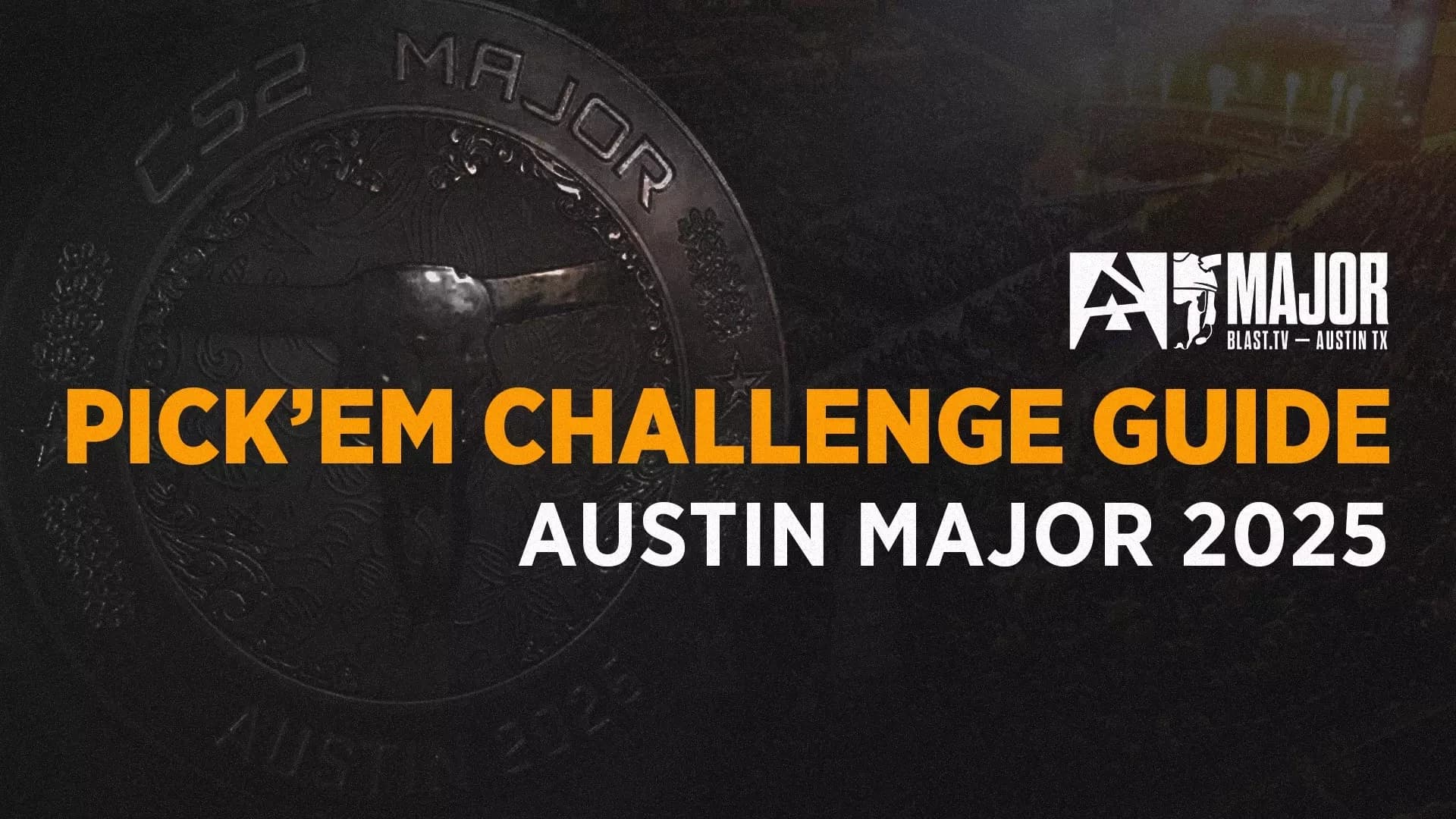Pick’Em Challenge Guide: Counter-Strike 2 BLAST.tv Austin Major 2025 Playoffs
