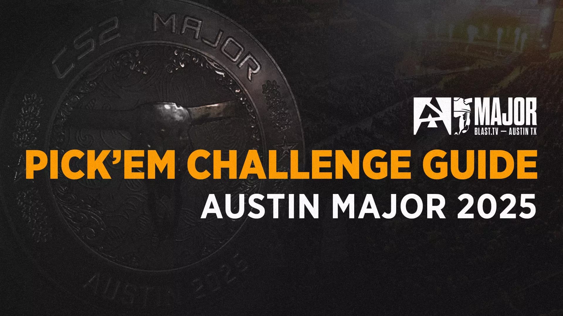 Pick’Em Challenge Guide: Counter-Strike 2 BLAST.tv Austin Major 2025 Stage 2