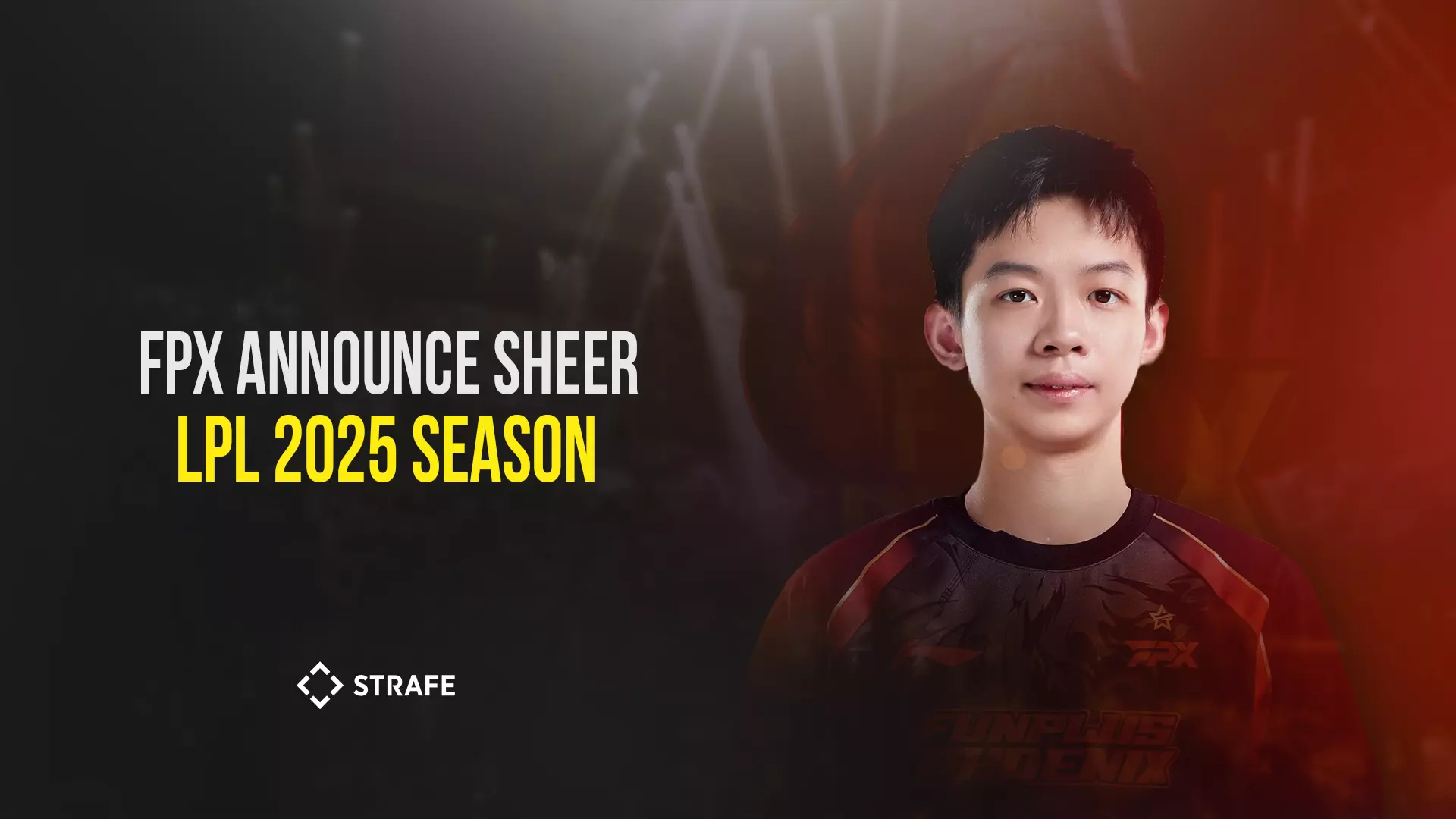 FunPlus Phoenix announce Sheer for LPL 2025 Season