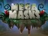 Mega Masks