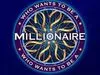 Who Wants to Be a Millionaire