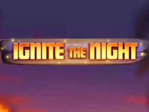 Ignite The Night (Relax Gaming)