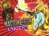 Machine-Gun Unicorn